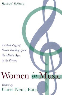 Women In Music: An Anthology of Source Readings from the Middle Ages to the Present (Paperback)