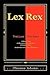 Lex Rex: The Law, The King:...