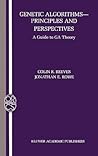 Genetic Algorithms: Principles and Perspectives: A Guide to GA Theory (Operations Research/Computer Science Interfaces Series, 20)