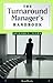 The Turnaround Manager's Handbook