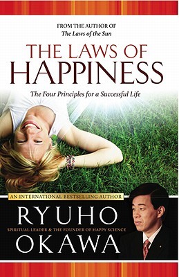 The Laws of Happiness: The Four Principles for a Successful Life (Paperback)