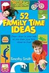 52 Family Time Ideas: Draw Closer to Your Kids as you Draw Your Kids Closer to God