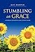 Stumbling Into Grace