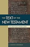 The Text of the New Testament: From Manuscript to Modern Edition The Text of the New Testament: From Manuscript to Modern Edition