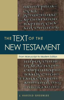 The Text of the New Testament: From Manuscript to Modern Edition (Paperback)