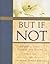 But If Not by Joyce Ashton