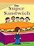 The Super Sandwich
