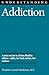 Understanding Addiction (Understanding Health and Sickness Series)