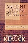 Ancient Letters and the New Testament: A Guide to Context and Exegesis