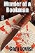 Murder of a Bookman: A Bent...
