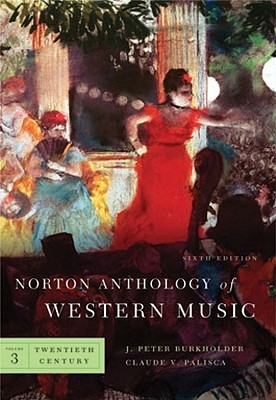 Norton Anthology of Western Music, Volume 3: Western Music (Spiral-bound)