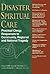 Disaster Spiritual Care by Stephen B. Roberts Disaster Spiritual Care by Stephen B. Roberts