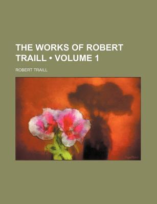The Works of Robert Traill (Volume 1)