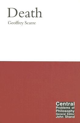 Death (Volume 15) (Central Problems of Philosophy)