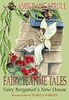 Fairy Bergamot's New House (Fairy Teatime Tales, #1) Fairy Bergamot's New House (Fairy Teatime Tales, #1)