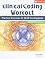 Clinical Coding Workout, With Answers 2010: Practice Exercises for Skill Development