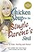Chicken Soup for the Single Parent's Soul: Stories of Hope, Healing and Humor (Chicken Soup for the Soul)