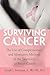 Surviving Cancer: The Use of Complementary and Alternative Methods in the Treatment of Breast Cancer