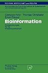 Bioinformation: Problemlösungen für die Wissensgesellschaft (Technik, Wirtschaft und Politik, 38) (German Edition)