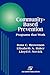 Community-Based Prevention by Ross C. Brownson