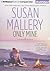 Only Mine (Fool's Gold, #4)