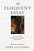 The Eloquent Essay: An Anth...