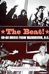 The Beat: Go-Go Music from Washington, D.C. (American Made Music Series)