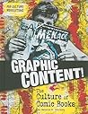 Graphic Content!: The Culture of Comic Books (Pop Culture Revolutions) Graphic Content!: The Culture of Comic Books (Pop Culture Revolutions)