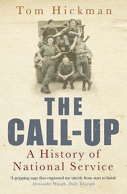 The Call-Up: A History of National Service (Paperback)