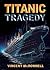 Titanic Tragedy by Vincent McDonnell
