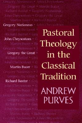 Pastoral Theology in the Classical Tradition (Paperback)
