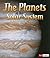 The Planets of Our Solar Sy...