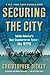Securing the City: Inside America's Best Counterterror Force--The NYPD