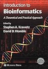 Introduction to Bioinformatics: A Theoretical And Practical Approach