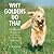 Why Goldens Do That: A Coll...