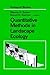 Quantitative Methods in Landscape Ecology: The Analysis and Interpretation of Landscape Heterogeneity (Ecological Studies)