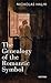The Genealogy of the Romantic Symbol by Nicholas Halmi
