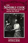 The Sensible Cook: Dutch Foodways in the Old and New World (New York State Series)