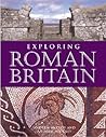 Exploring Roman Britain by Andrew McCloy