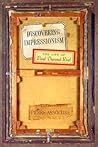 Discovering Impressionism: The Life of Paul Durand-Ruel Discovering Impressionism: The Life of Paul Durand-Ruel