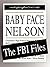 Baby Face Nelson: The FBI F...