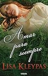 Amar para siempre by Lisa Kleypas