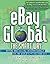 eBay Global the Smart Way: Buying and Selling Internationally on the World's #1 Auction Site