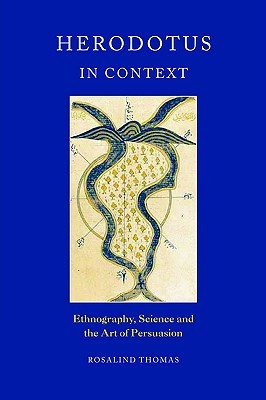 Herodotus in Context: Ethnography, Science and the Art of Persuasion (Paperback)