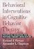 Behavioral Interventions in Cognitive Behavior Therapy: Practical Guidance for Putting Theory into Action