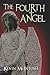 The Fourth Angel by Kevin McIntosh