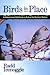 Birds in Place a Habitat-Based Field Guide to the Birds of the Northern Rockies