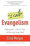 I Can Evangelism: Taking the "I Can't" Out of Sharing Your Faith I Can Evangelism: Taking the "I Can't" Out of Sharing Your Faith