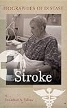 Stroke (Biographies of Disease)
