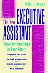 The New Executive Assistant: Advice for Succeeding in Your Career The New Executive Assistant: Advice for Succeeding in Your Career